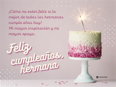 mi hermana cumpleaños|57 mensajes bonitos de cumpleaños para hermana .